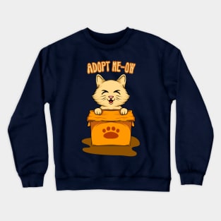 Please adopt me-ow , human Crewneck Sweatshirt